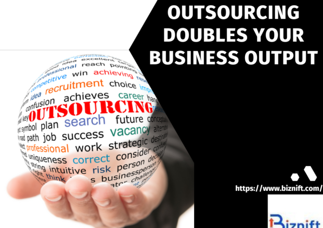 5 Ways To Ensure Outsourcing Doubles Your Business Output