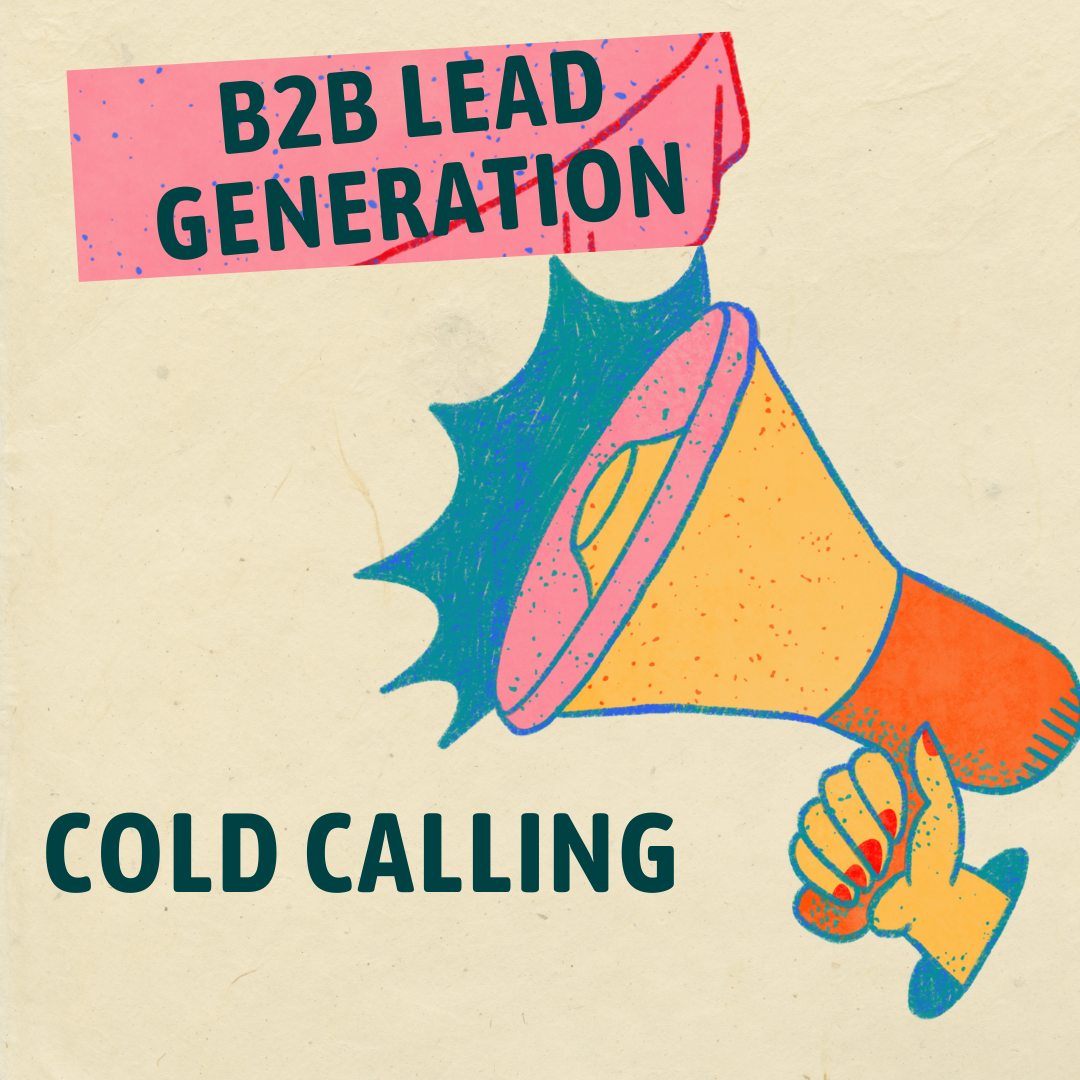 B2B Outbound Lead Generation - Cold Calling